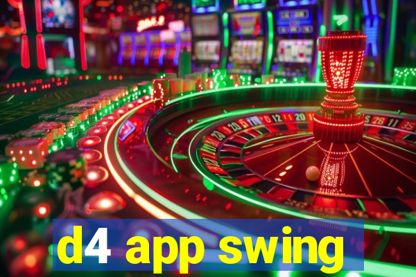 d4 app swing